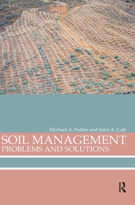 Soil Management: Problems and Solutions - Fullen, Michael A, and Catt, John A