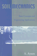 Soil Mechanics: Basic Concepts and Engineering Applications
