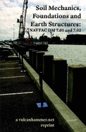 Soil Mechanics, Foundations and Earth Structures: NAVFAC DM 7