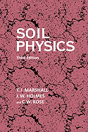 Soil Physics - Marshall, T J, and Rose, C W, and Holmes, J W