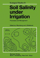Soil Salinity Under Irrigation: Processes and Management - Shainberg, I (Editor), and Shalhevet, J (Editor)