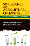 Soil Science And Agricultural Chemistry: A Competitive Examination Book