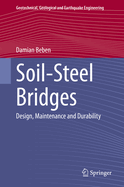 Soil-Steel Bridges: Design, Maintenance and Durability