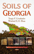 Soils of Georgia - Urushadze, Tengiz F, and Blum, Winfried E H