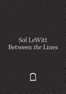Sol LeWitt: Between the Lines