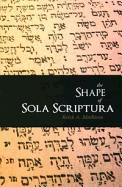 Sola Scriptura: The Protestant Position on the Bible - Kistler, Don (Editor)
