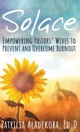 Solace: Empowering Pastors' Wives to Prevent and Overcome Burnout