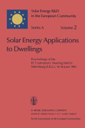 Solar Energy Applications to Dwellings: Proceedings of the EC Contractors' Meeting Held in Meersburg (F.R.G.), 14-16 June 1982
