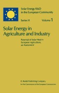 Solar Energy in Agriculture and Industry: Potential of Solar Heat in European Agriculture, an Assessment