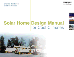 Solar Home Design Manual for Cool Climates