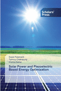 Solar Power and Piezoelectric Based Energy Optimization