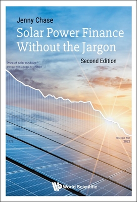 Solar Power Finance Without the Jargon (Second Edition) - Chase, Jenny