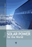 Solar Power for the World: What You Wanted to Know About Photovoltaics