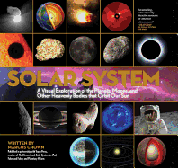 Solar System: A Visual Exploration of All the Planets, Moons and Other Heavenly Bodies That Orbit Our Sun