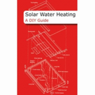 Solar Water Heating: A DIY Guide