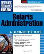 Solaris Administration: A Beginner's Guide