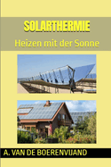 Solarthermie: Heizen mit der Sonne