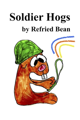 Soldier Hogs - Bean, Refried