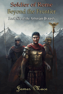 Soldier of Rome: Beyond the Frontier