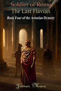 Soldier of Rome: The Last Flavian