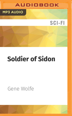 Soldier of Sidon - Wolfe, Gene, and Connors, Gregory (Read by)