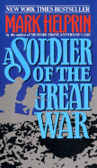 Soldier of the Great War - Helprin, Mark