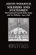 Soldiers and Statesmen: The General Council of the Army and Its Debates, 1647-1648