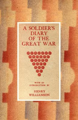 Soldier's Diary of the Great War - Williamson, Henry (Introduction by)