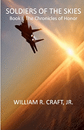 Soldiers of the Skies: Book I, the Chronicles of Honor