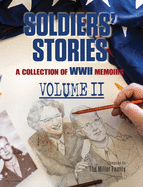 Soldiers' Stories: A Collection of WWII Memoirs, Volume II