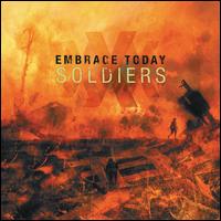 Soldiers - Embrace Today