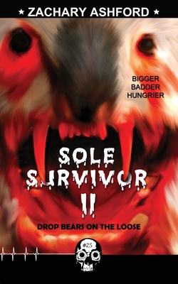 Sole Survivor 2: Drop Bears on the Loose - Ashford, Zachary