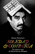 Soledad & Compania: Un Retrato a Voces de Gabriel Garcia Marquez