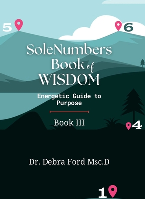 SoleNumbers Book of Wisdom: Energetic Guide to Purpose - Ford, John (Editor), and Brown, Janice (Designer)