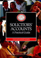 Solicitors' accounts : a practical guide