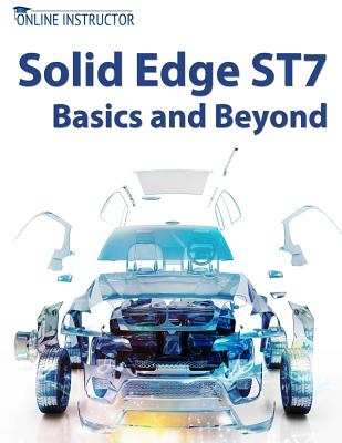 Solid Edge ST7 Basics and Beyond - Instructor, Online