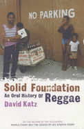 Solid Foundation: An Oral History of Reggae