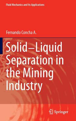 Solid-Liquid Separation in the Mining Industry - Concha a, Fernando