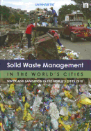 Solid Waste Management in the World's Cities: Water and Sanitation in the World's Cities 2010