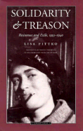 Solidarity and Treason: Resistance and Exile, 1933-40