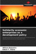 Solidarity economic enterprises as a development policy