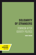 Solidarity of Strangers: Feminism After Identity Politics