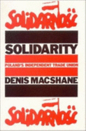 Solidarity: Poland's Independent Trade Union