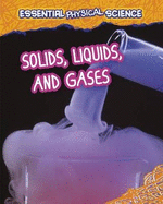 Solids, Liquids, and Gases