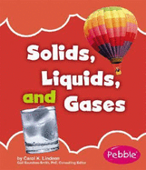 Solids, Liquids, and Gases