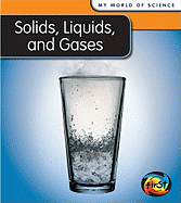 Solids, Liquids, and Gases