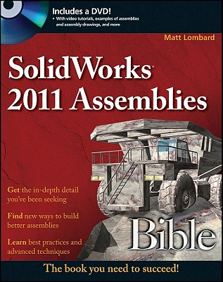 SolidWorks 2011 Assemblies Bible - Lombard, Matt