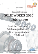 Solidworks 2020 Lagerungen: Ein Lehr- und Lernbuch f?r den leichten Einstieg in die Solidworks-Montage von Lagerungen