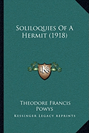 Soliloquies Of A Hermit (1918) - Powys, Theodore Francis