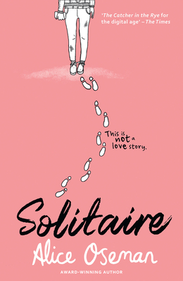 Solitaire: Tiktok Made Me Buy it! the Teen Bestseller from the Ya Prize Winning Author and Creator of Netflix Series Heartstopper - Oseman, Alice